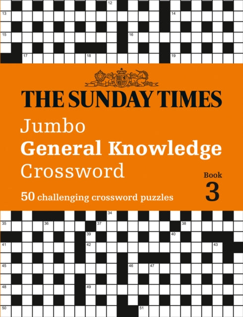 The Sunday Times Jumbo General Knowledge Crossword Book 3: 50 General Knowledge Crosswords