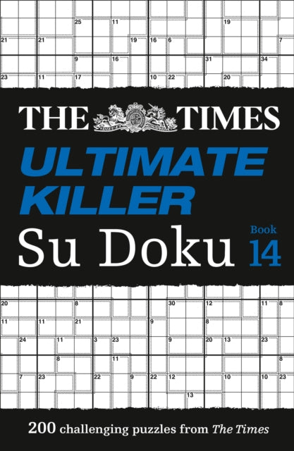 The Times Ultimate Killer Su Doku Book 14: 200 of the Deadliest Su Doku Puzzles
