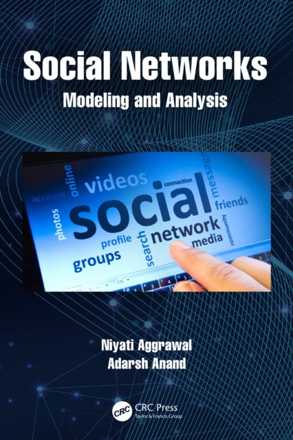 Social Networks: Modelling and Analysis