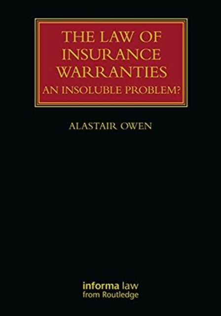 The Law of Insurance Warranties: Flawed Reform and a New Perspective