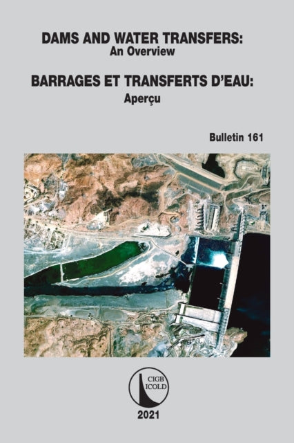 Dams and Water Transfers - An Overview / Barrages et Transferts d'Eau - Apercu