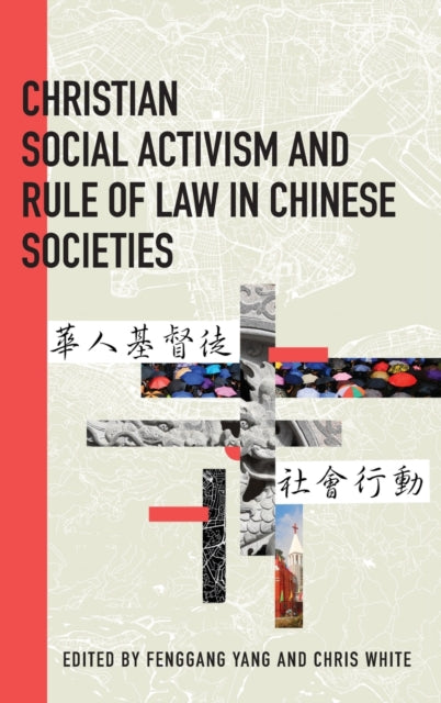 Christian Social Activism and Rule of Law in Chinese Societies