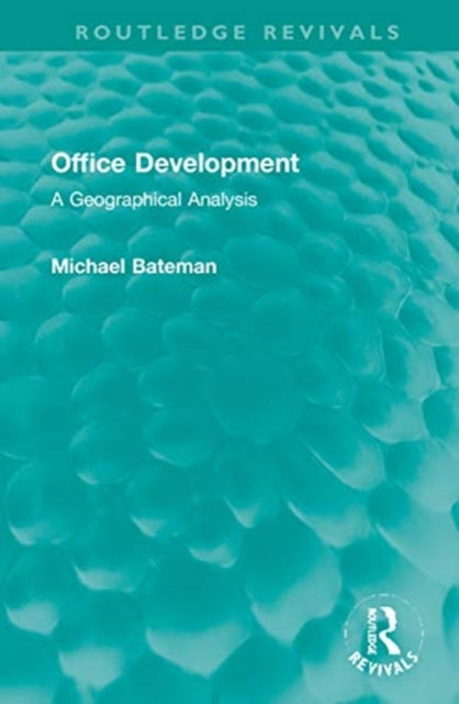 Office Development: A Geographical Analysis