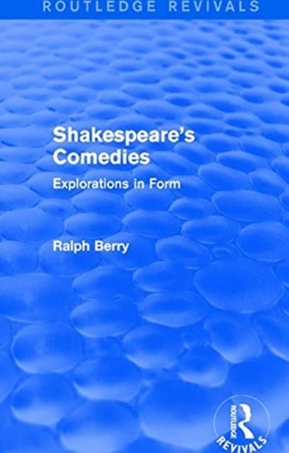 Shakespeare's Comedies: Explorations in Form