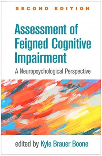 Assessment of Feigned Cognitive Impairment: A Neuropsychological Perspective