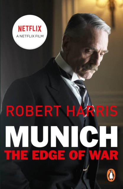 Munich: Now a major NETFLIX movie starring Jeremy Irons, George Mackay and Alex Jennings