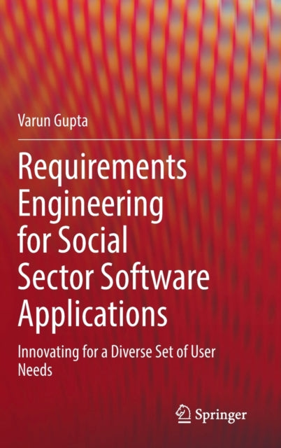 Requirements Engineering for Social Sector Software Applications: Innovating for a Diverse Set of User Needs