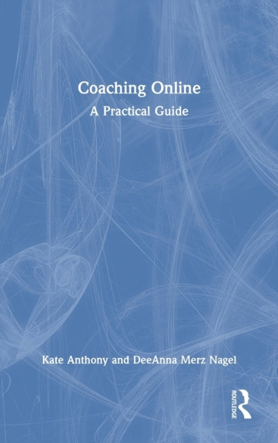 Coaching Online: A Practical Guide