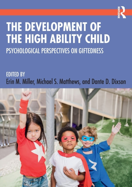 The Development of the High Ability Child: Psychological Perspectives on Giftedness