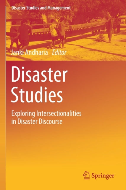 Disaster Studies: Exploring Intersectionalities in Disaster Discourse