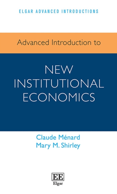 Advanced Introduction to New Institutional Economics