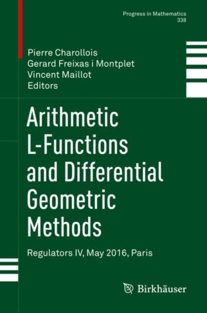 Arithmetic L-Functions and Differential Geometric Methods: Regulators IV, May 2016, Paris