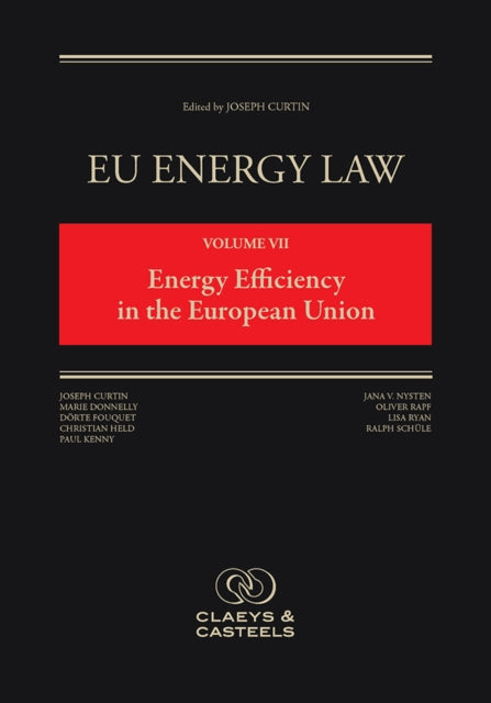 EU Energy Law Volume VII: Energy Efficiency in the European Union