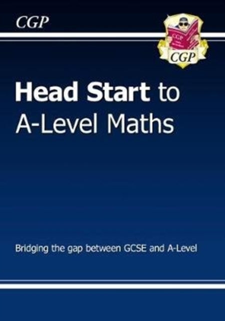 Head Start to A-Level Maths (with Online Edition)