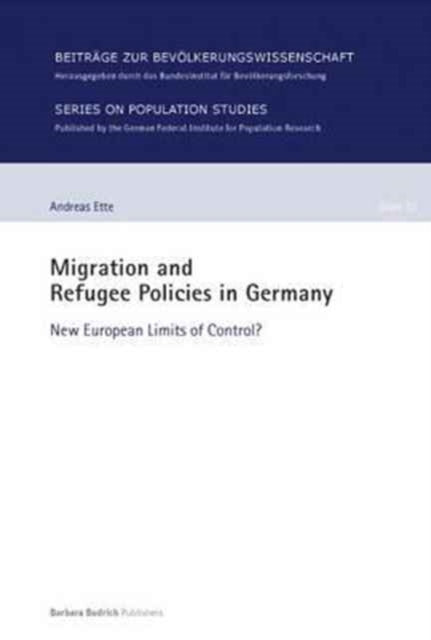 Migration and Refugee Policies in Germany - New European Limits of Control?