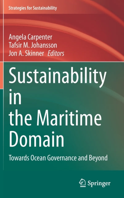 Sustainability in the Maritime Domain: Towards Ocean Governance and Beyond