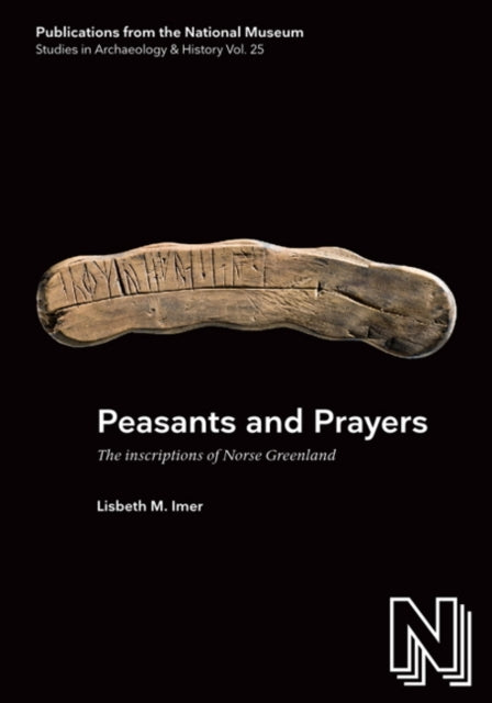 Peasants & Prayers: The Inscriptions of Norse Greenland