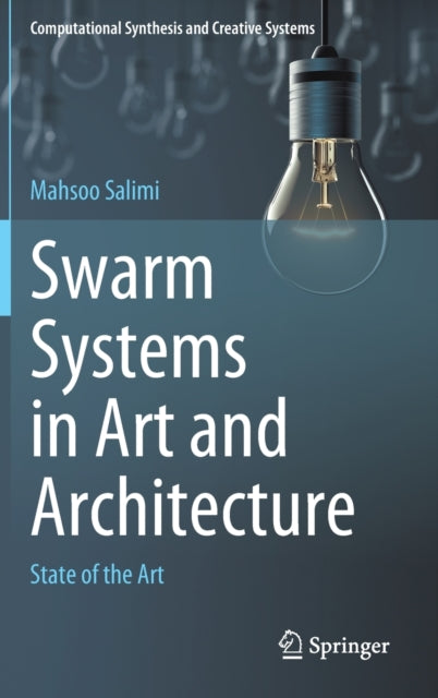 Swarm Systems in Art and Architecture: State of the Art