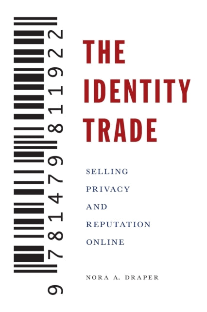 The Identity Trade: Selling Privacy and Reputation Online