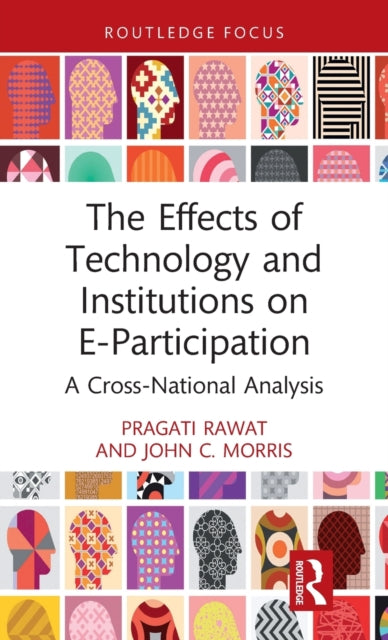 The Effects of Technology and Institutions on E-Participation: A Cross-National Analysis