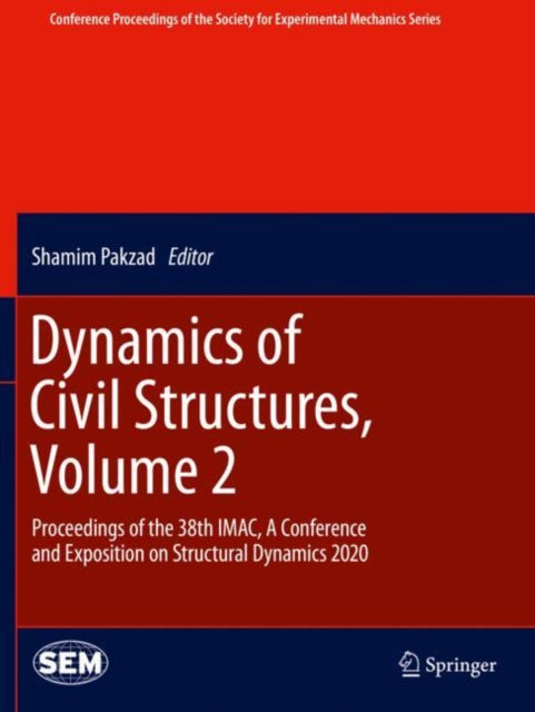 Dynamics of Civil Structures, Volume 2: Proceedings of the 38th IMAC, A Conference and Exposition on Structural Dynamics 2020