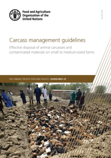 Carcass management guidelines: effective disposal of animal carcasses and contaminated materials on small to medium-sized farms