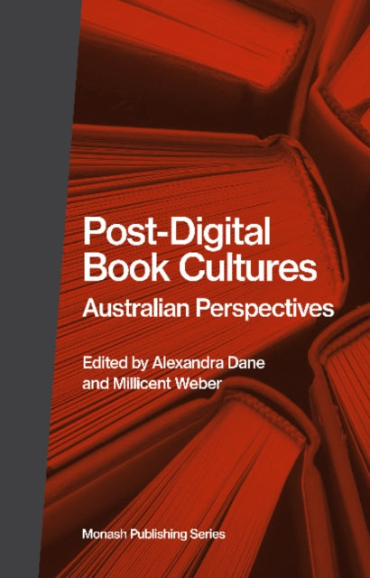 Post-Digital Book Cultures: Australian Perspectives