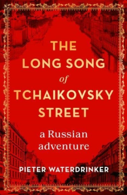 The Long Song of Tchaikovsky Street: a Russian adventure