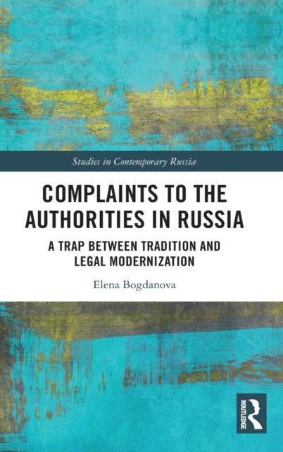 Complaints to the Authorities in Russia: A Trap Between Tradition and Legal Modernization