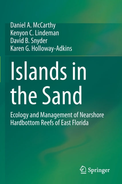 Islands in the Sand: Ecology and Management of Nearshore Hardbottom Reefs of East Florida