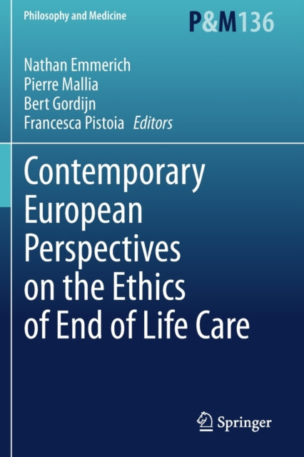 Contemporary European Perspectives on the Ethics of End of Life Care