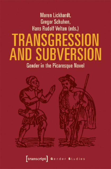 Transgression and Subversion - Gender in the Picaresque Novel