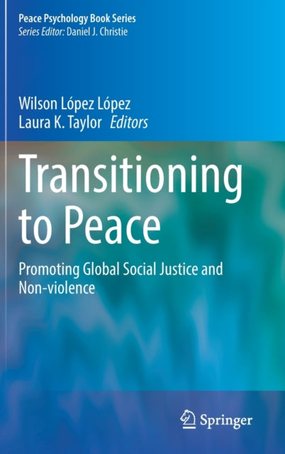 Transitioning to Peace: Promoting Global Social Justice and Non-violence