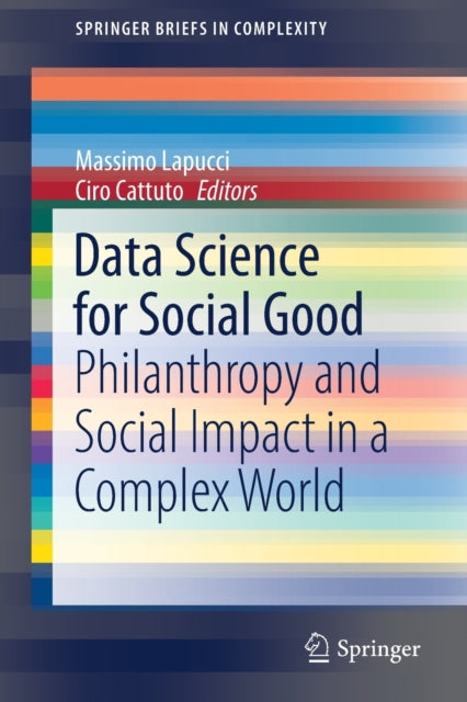 Data Science for Social Good: Philanthropy and Social Impact in a Complex World