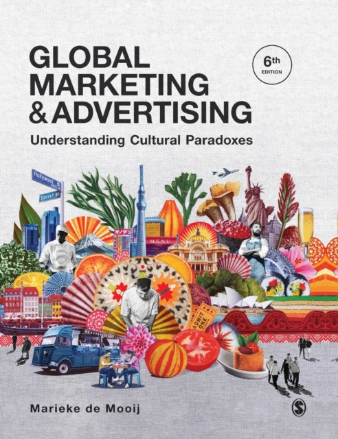 Global Marketing and Advertising: Understanding Cultural Paradoxes