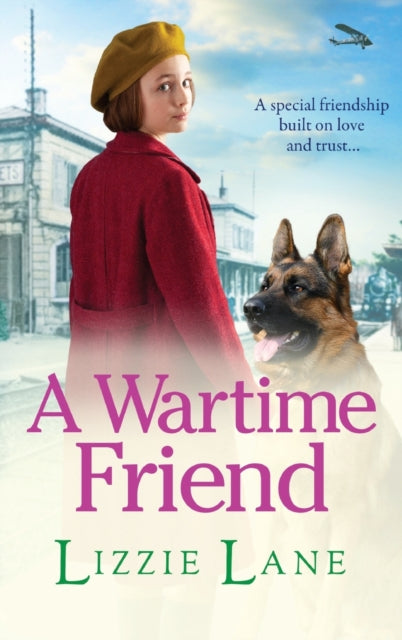 A Wartime Friend: A historical saga you won't be able to put down by Lizzie Lane