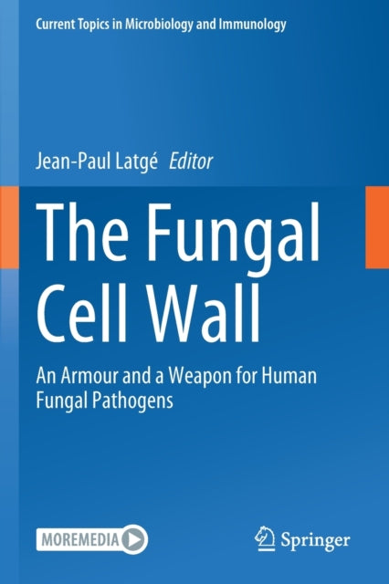 The Fungal Cell Wall: An Armour and a Weapon for Human Fungal Pathogens