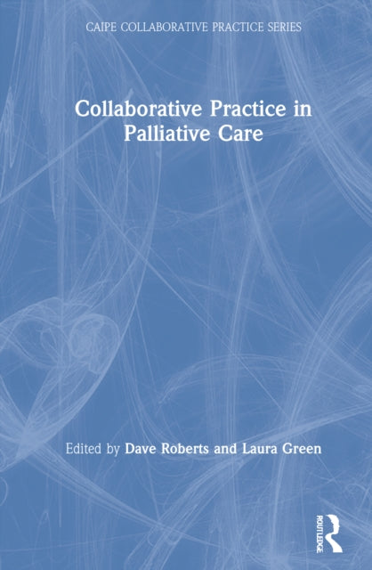 Collaborative Practice in Palliative Care