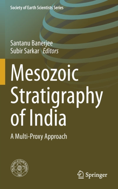 Mesozoic Stratigraphy of India: A Multi-Proxy Approach