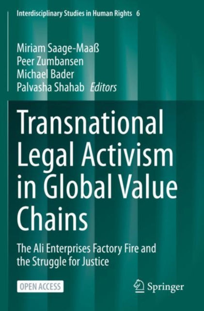 Transnational Legal Activism in Global Value Chains: The Ali Enterprises Factory Fire and the Struggle for Justice