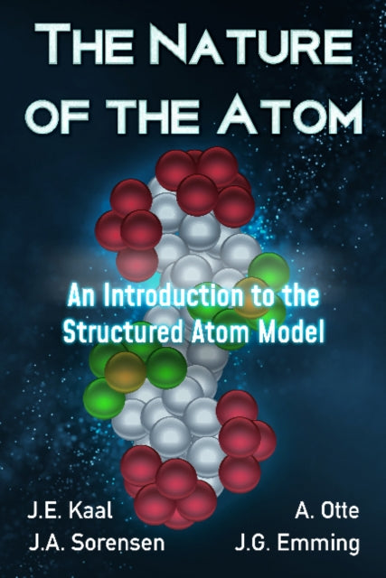 The Nature of the Atom: An Introduction to the Structured Atom Model