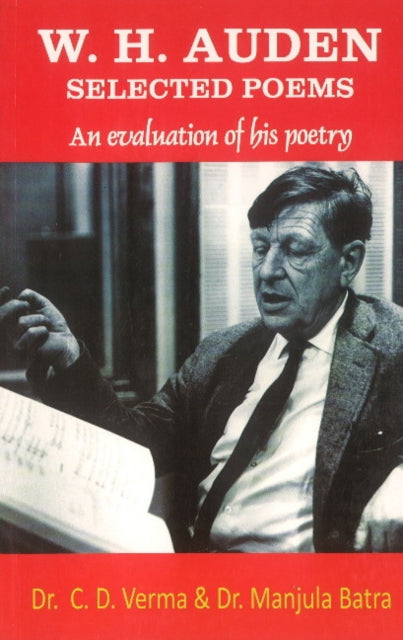 W.H. Auden Selected Poems: An Evaluation of his Poetry