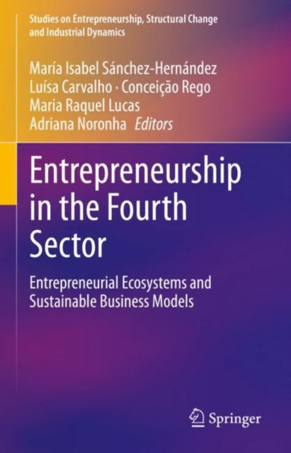 Entrepreneurship in the Fourth Sector: Entrepreneurial Ecosystems and Sustainable Business Models