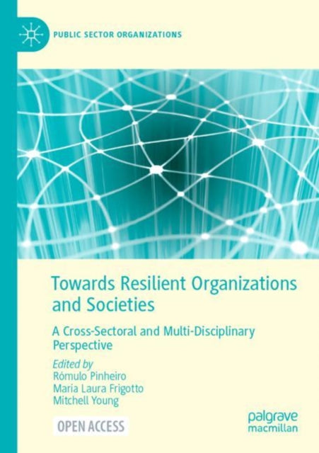 Towards Resilient Organizations and Societies: A Cross-Sectoral and Multi-Disciplinary Perspective