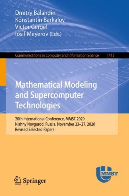 Mathematical Modeling and Supercomputer Technologies: 20th International Conference, MMST 2020, Nizhny Novgorod, Russia, November 23 - 27, 2020, Revised Selected Papers
