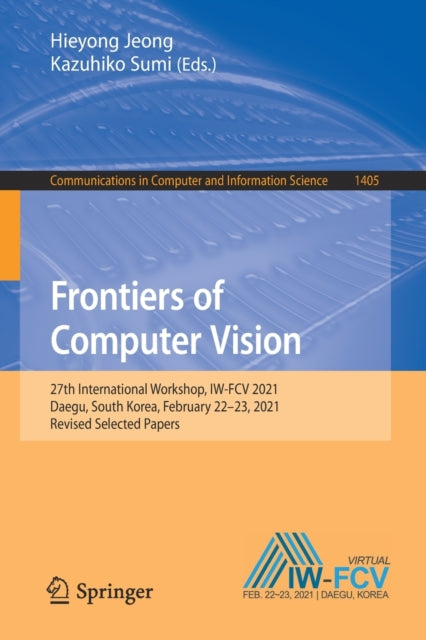 Frontiers of Computer Vision: 27th International Workshop, IW-FCV 2021, Daegu, South Korea, February 22-23, 2021, Revised Selected Papers