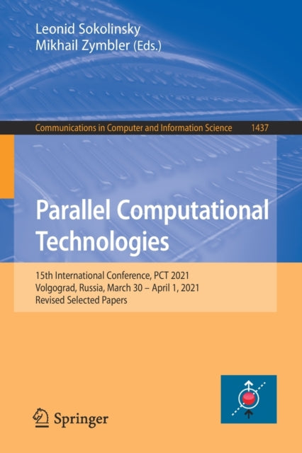 Parallel Computational Technologies: 15th International Conference, PCT 2021, Volgograd, Russia, March 30 - April 1, 2021, Revised Selected Papers