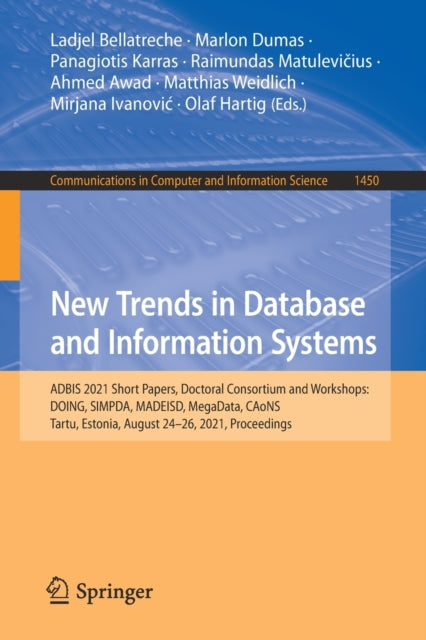 New Trends in Database and Information Systems: ADBIS 2021 Short Papers, Doctoral Consortium and Workshops: DOING, SIMPDA, MADEISD, MegaData, CAoNS, Tartu, Estonia, August 24-26, 2021, Proceedings