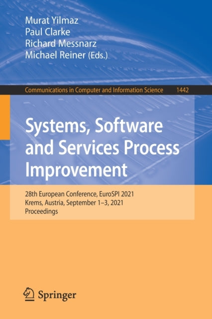 Systems, Software and Services Process Improvement: 28th European Conference, EuroSPI 2021, Krems, Austria, September 1-3, 2021, Proceedings