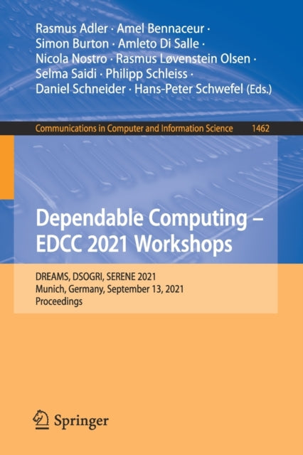 Dependable Computing - EDCC 2021 Workshops: DREAMS, DSOGRI, SERENE 2021, Munich, Germany, September 13, 2021, Proceedings